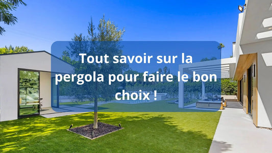 Comment bien choisir une pergola