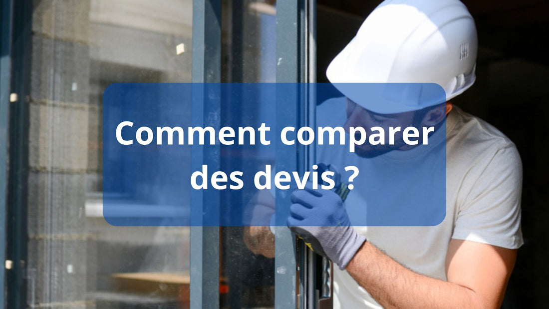 Comment comparer des devis ?