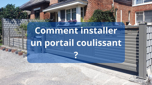 Comment installer un portail coulissant ?