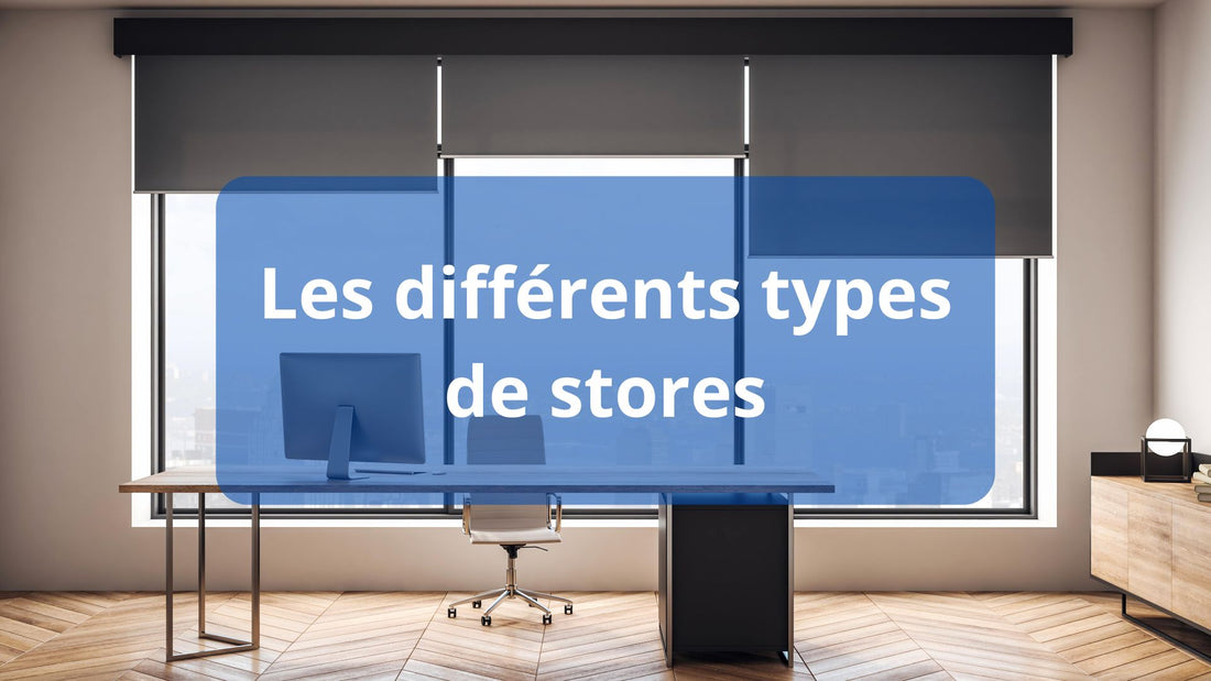 Les différents types de stores – KALIO MENUISERIE
