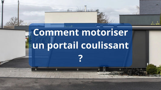 Comment motoriser un portail coulissant ?