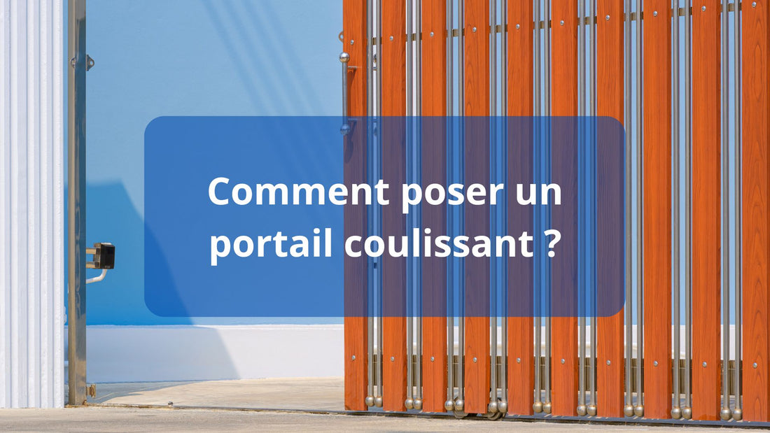 Comment bien poser un portail coulissant ?